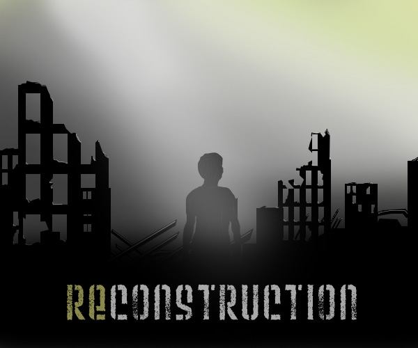 Reconstruction_Poster_by_CasualSockPuppet.jpg